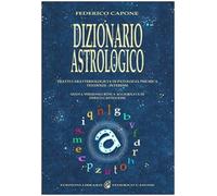 Dizionario astrologico. Tratti caratteriologici e di patologia psichica. Tendenze. Interessi