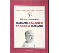 Dizionario bilingue. Italiano-bambinese, bambinese-italiano