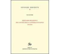 Dizionario biografico dei canonici della cattedrale di Napoli