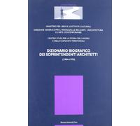 Dizionario biografico dei sopraintendenti architetti