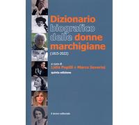 Dizionario biografico delle donne marchigiane (1815-2018)