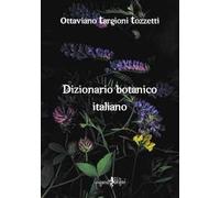 Dizionario botanico italiano (rist. anast. Firenze, 1858/2)