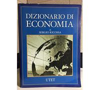 Dizionario d'economia. Terza edizione aggiornata e ampliata