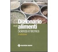 Dizionario degli alimenti. Scienza e tecnica