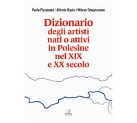 Dizionario degli artisti nati o attivi in Polesine nel XIX e XX secolo
