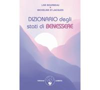Dizionario degli stati di benessere - Bourbeau Lise, St-Jacques Micheline