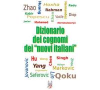 Dizionario dei cognomi dei «nuovi italiani». Hu, Chen, Mohamed, Singh e Warnakulasuriya