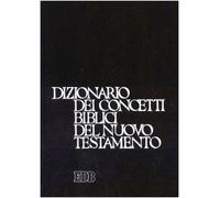 Dizionario Dei Concetti Biblici Del Nuovo Testamento - - 2000