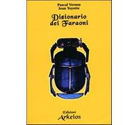 Dizionario dei faraoni - Vernus Pascal, Yoyotte Jean