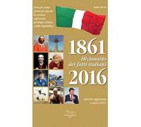 Dizionario dei fatti italiani (1861-2016)