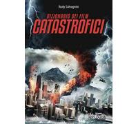 Dizionario dei film catastrofici