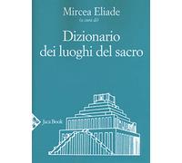 Dizionario dei luoghi del sacro - [Jaca Book]