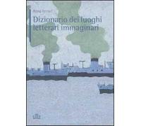 Dizionario dei luoghi letterari immaginari
