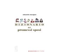 Dizionario dei Promessi Sposi - 2024 - Manzoni Editore