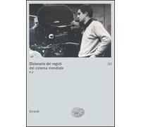 Dizionario dei registi del cinema mondiale. Vol. 3: P-Z.
