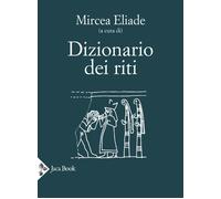 Dizionario dei riti - Eliade M. (cur.)