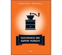 Dizionario dei sapori perduti