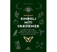 Dizionario dei simboli, dei miti e delle credenze