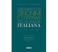 Dizionario dei sinonimi e dei contrari della lingua italiana. Ediz. compatta