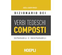 Dizionario dei verbi tedeschi composti. Separabili e inseparabili