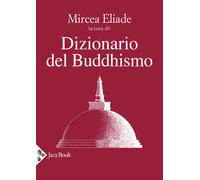 Dizionario del buddhismo - Eliade M. (cur.)