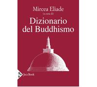 Dizionario del buddhismo [Paperback] [May 24, 2024] Eliade, Mircea