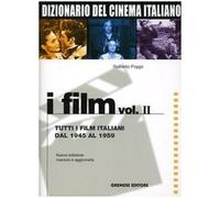 Dizionario del cinema italiano. I film. Vol. 2: Tutti i film italiani dal 1945 al 1959.