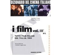 Dizionario del cinema italiano. I film. Vol. 31: Tutti i film italiani dal 1960 al 1969. A-L.