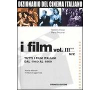 Dizionario del cinema italiano. I film. Vol. 32: Tutti i film italiani dal 1960 al 1969. M-Z.