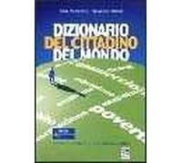 Dizionario del cittadino del mondo. Problemi comuni e cittadinanza attiva
