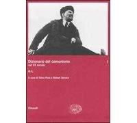 Dizionario del comunismo nel XX secolo. Vol. 1: A-L.