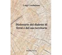 Dizionario del dialetto di Terni e del suo territorio