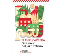 Dizionario del jazz italiano - Caprera Flavio