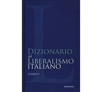 Dizionario del liberalismo italiano (Vol. 2)