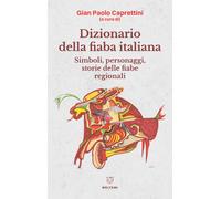 Dizionario della fiaba italiana - [Meltemi Editore]
