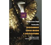 Dizionario della moda e del costume. Ediz. illustrata