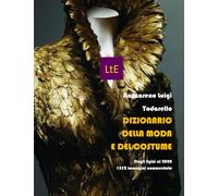 Dizionario della moda e del costume. Ediz. illustrata