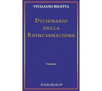 Dizionario della Reincarnazione - Vol. 1