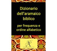 Dizionario dell'aramaico biblico per frequenza e ordine alfabetico