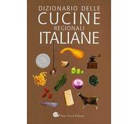 Dizionario delle cucine regionali italiane