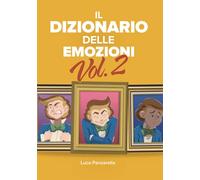 Dizionario delle emozioni - vol. 2