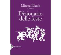Dizionario delle feste - [Jaca Book]