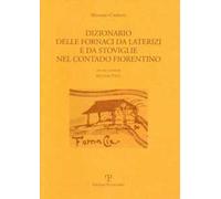 Dizionario delle fornaci da laterizi e da stoviglie nel contado fiorentino