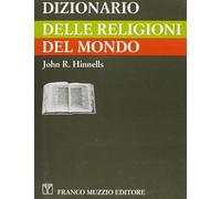 Dizionario delle religioni del mondo - Hinnells John R.