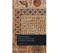 DIZIONARIO DELLE SENTENZE LATINE E GRECHE - TOSI R. (Curatore) - Rizzoli