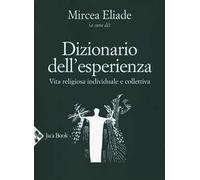 Dizionario dell'esperienza. Vita religiosa individuale e collettiva