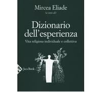 Dizionario dell'esperienza. Vita religiosa individuale e collettiva