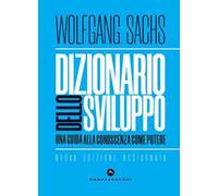 Dizionario dello sviluppo. Una guida alla conoscenza come potere