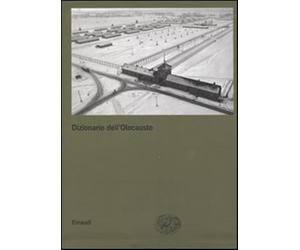 Dizionario dell'Olocausto - Laqueur W. (cur.); Cavaglion A. (cur.)