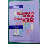 Dizionario di base della lingua italiana. Con sinonimi-contrari, schede didattiche